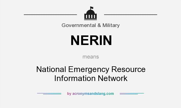 What does NERIN mean? It stands for National Emergency Resource Information Network