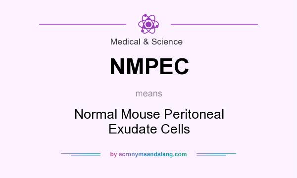 What does NMPEC mean? It stands for Normal Mouse Peritoneal Exudate Cells