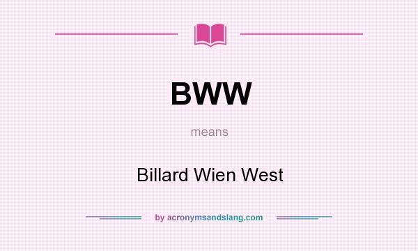 What does BWW mean? It stands for Billard Wien West