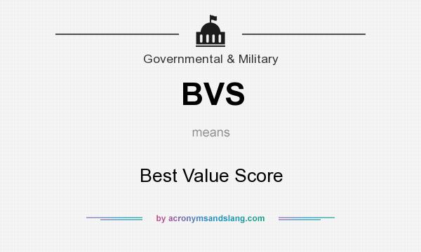 What does BVS mean? It stands for Best Value Score
