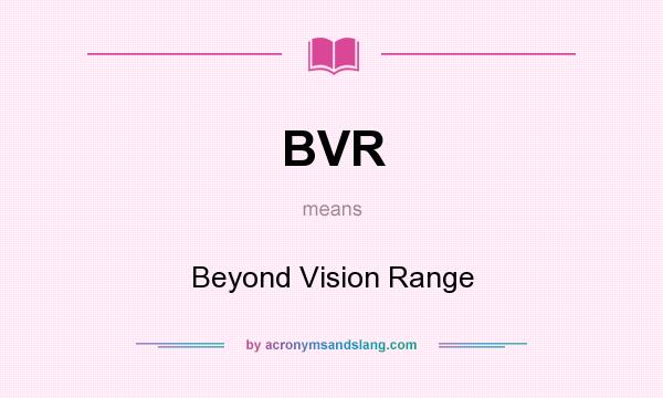 What does BVR mean? It stands for Beyond Vision Range