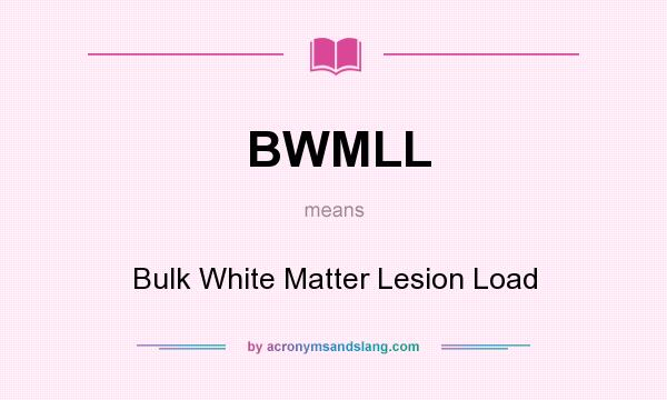 What does BWMLL mean? It stands for Bulk White Matter Lesion Load