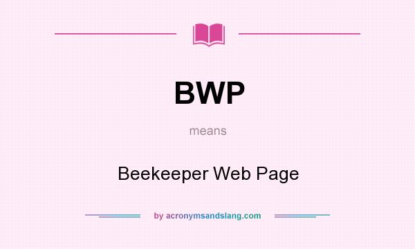 What does BWP mean? It stands for Beekeeper Web Page