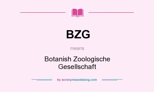 What does BZG mean? It stands for Botanish Zoologische Gesellschaft