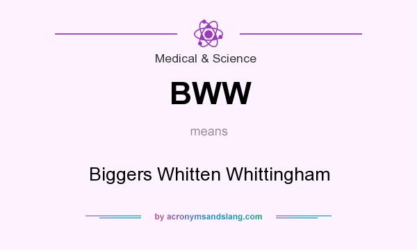What does BWW mean? It stands for Biggers Whitten Whittingham