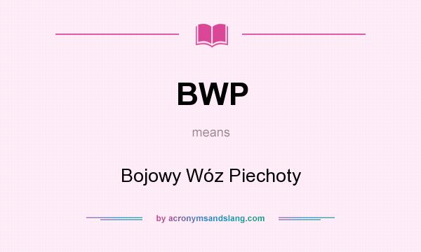 What does BWP mean? It stands for Bojowy Wóz Piechoty
