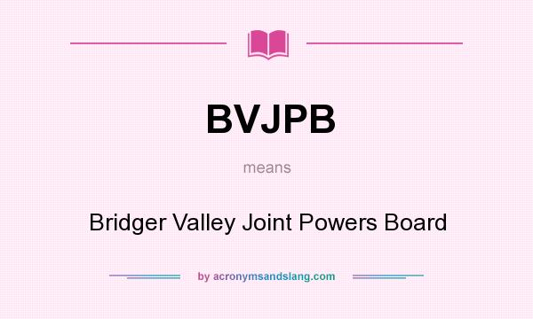 What does BVJPB mean? It stands for Bridger Valley Joint Powers Board