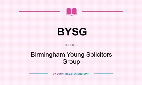 What does BYSG mean? It stands for Birmingham Young Solicitors Group