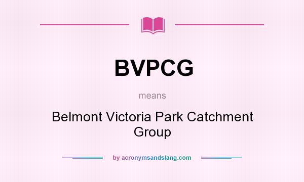 What does BVPCG mean? It stands for Belmont Victoria Park Catchment Group