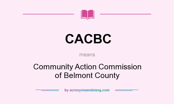 What does CACBC mean? It stands for Community Action Commission of Belmont County