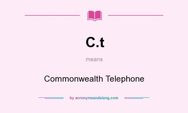 What does C.t mean? It stands for Commonwealth Telephone