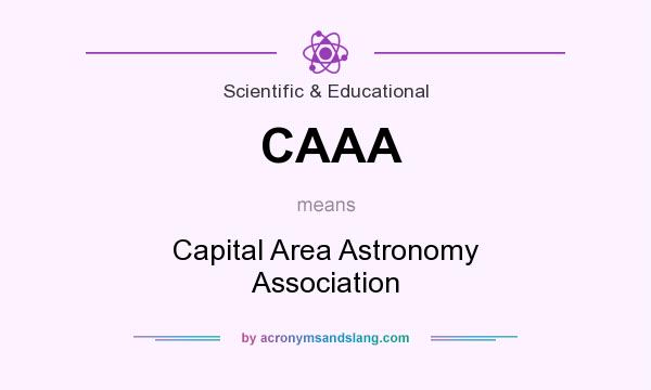 What does CAAA mean? It stands for Capital Area Astronomy Association