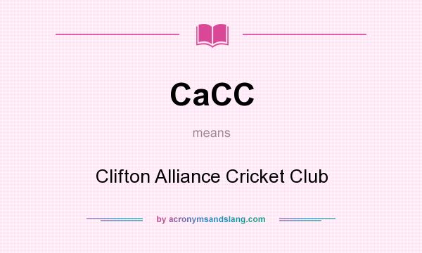What does CaCC mean? It stands for Clifton Alliance Cricket Club