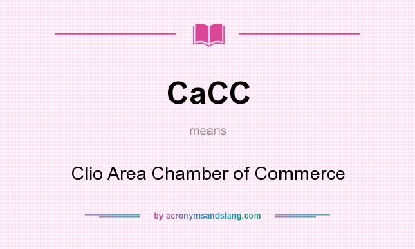 What does CaCC mean? It stands for Clio Area Chamber of Commerce