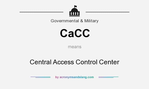 What does CaCC mean? It stands for Central Access Control Center