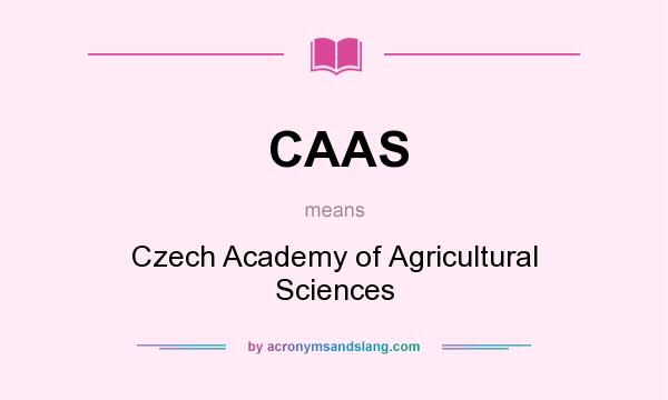 What does CAAS mean? It stands for Czech Academy of Agricultural Sciences