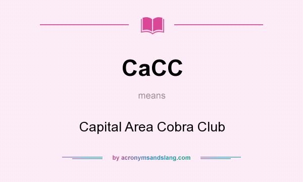 What does CaCC mean? It stands for Capital Area Cobra Club