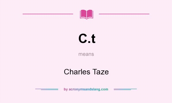 What does C.t mean? It stands for Charles Taze