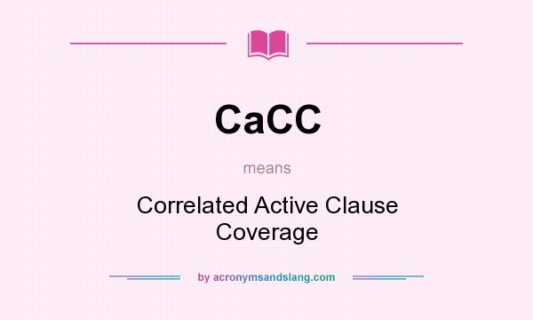 What does CaCC mean? It stands for Correlated Active Clause Coverage