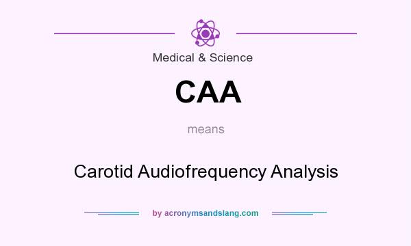 What does CAA mean? It stands for Carotid Audiofrequency Analysis
