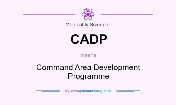 What does CADP mean? It stands for Command Area Development Programme