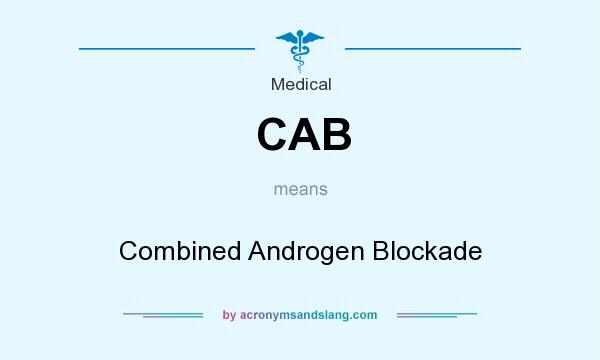 What does CAB mean? It stands for Combined Androgen Blockade
