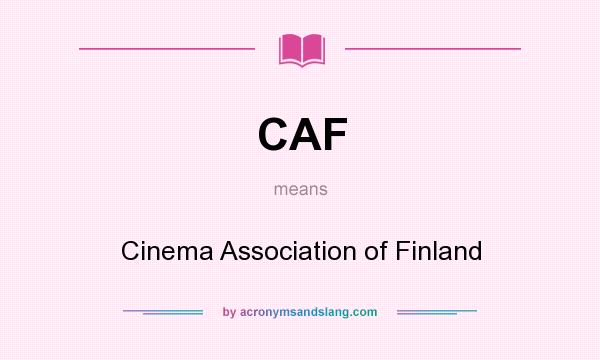 What does CAF mean? It stands for Cinema Association of Finland