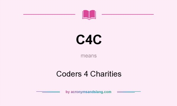 What does C4C mean? It stands for Coders 4 Charities
