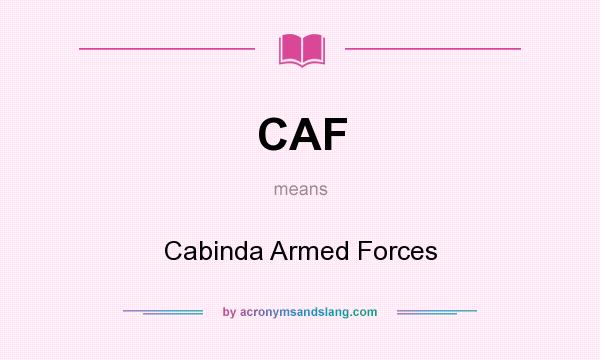 What does CAF mean? It stands for Cabinda Armed Forces