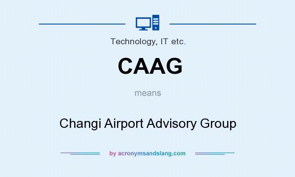 What does CAAG mean? It stands for Changi Airport Advisory Group