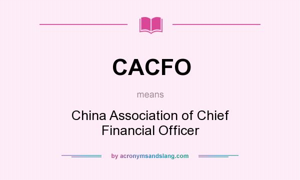 What does CACFO mean? It stands for China Association of Chief Financial Officer