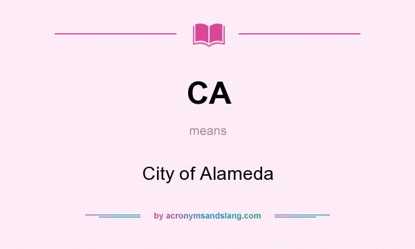 What does CA mean? It stands for City of Alameda