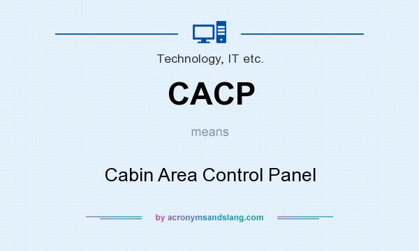 What does CACP mean? It stands for Cabin Area Control Panel