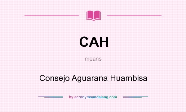 What does CAH mean? It stands for Consejo Aguarana Huambisa