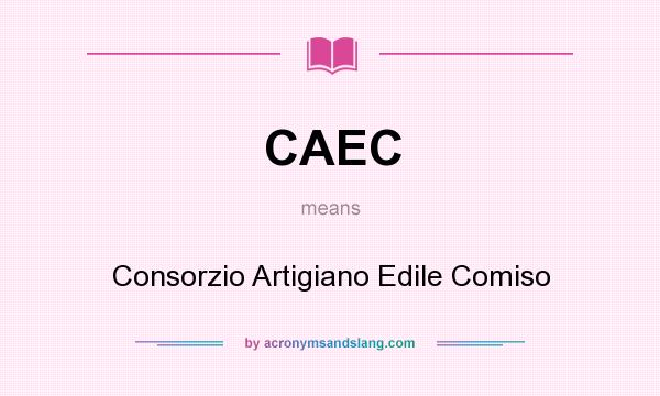 What does CAEC mean? It stands for Consorzio Artigiano Edile Comiso