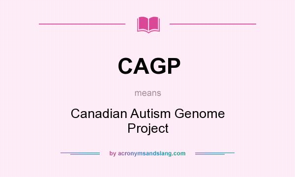 What does CAGP mean? It stands for Canadian Autism Genome Project