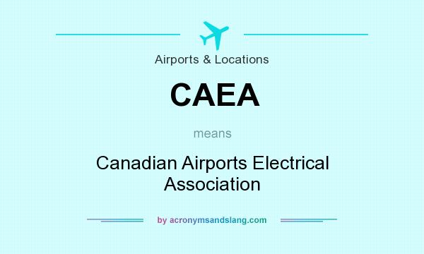 What does CAEA mean? It stands for Canadian Airports Electrical Association