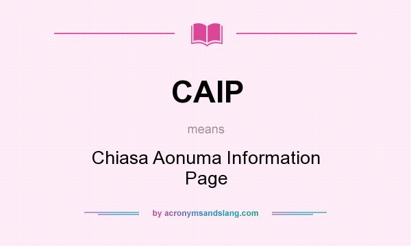 What does CAIP mean? It stands for Chiasa Aonuma Information Page