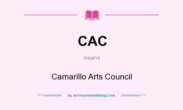 What does CAC mean? It stands for Camarillo Arts Council