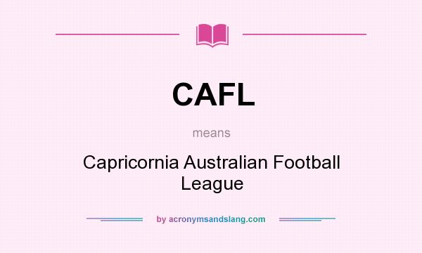 What does CAFL mean? It stands for Capricornia Australian Football League