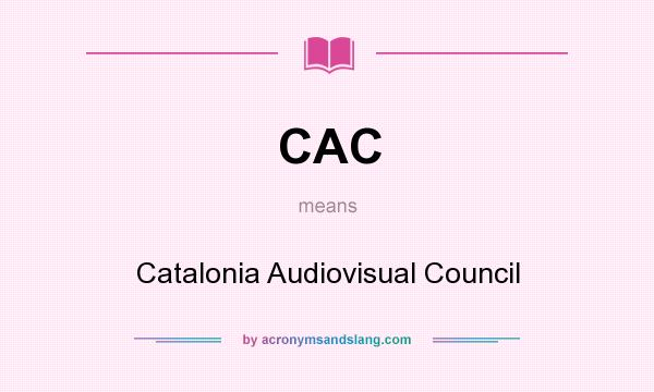 What does CAC mean? It stands for Catalonia Audiovisual Council