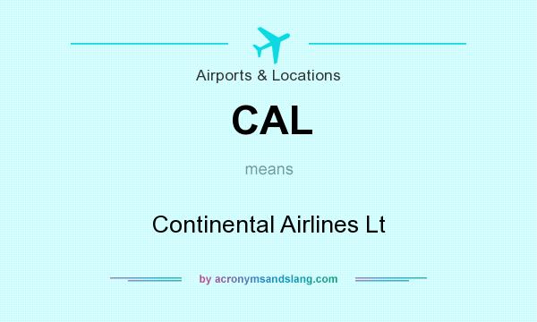 What does CAL mean? It stands for Continental Airlines Lt