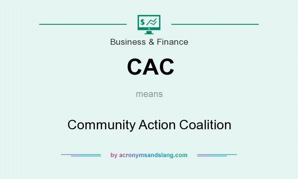 What does CAC mean? It stands for Community Action Coalition