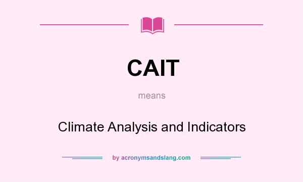 What does CAIT mean? It stands for Climate Analysis and Indicators