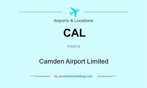 What does CAL mean? It stands for Camden Airport Limited