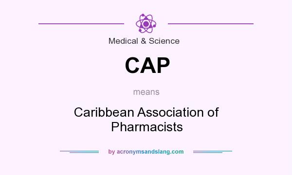 What does CAP mean? It stands for Caribbean Association of Pharmacists