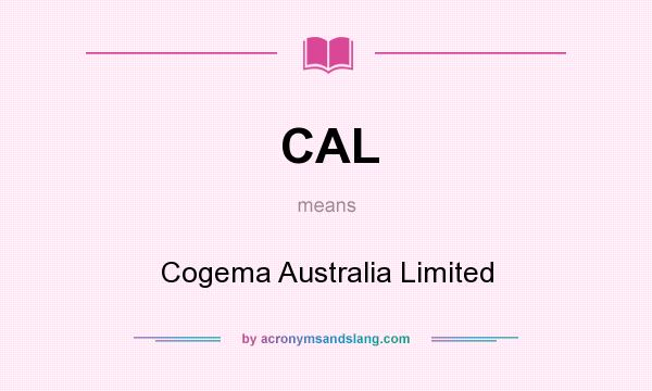 What does CAL mean? It stands for Cogema Australia Limited