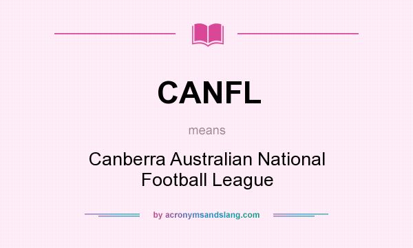 What does CANFL mean? It stands for Canberra Australian National Football League