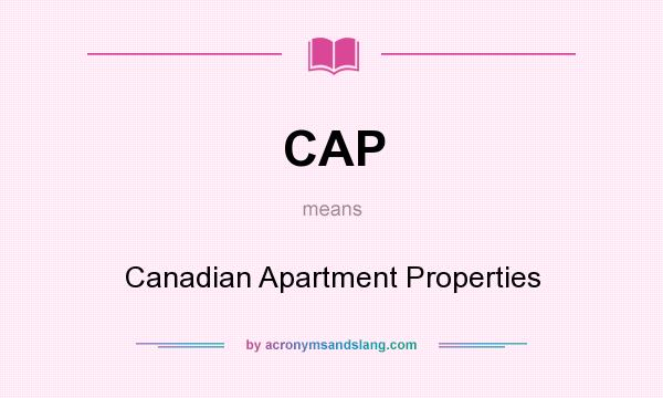 What does CAP mean? It stands for Canadian Apartment Properties