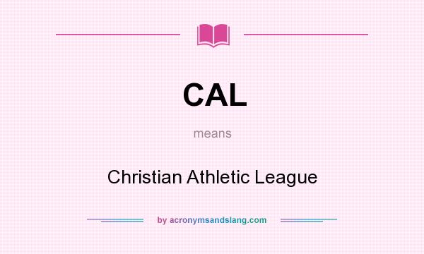 What does CAL mean? It stands for Christian Athletic League